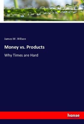 Wilson |  Money vs. Products | Buch |  Sack Fachmedien