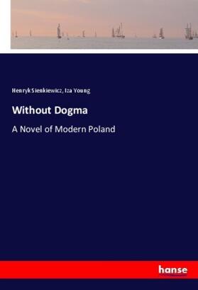 Sienkiewicz / Young |  Without Dogma | Buch |  Sack Fachmedien