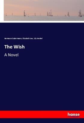 Sudermann / Lee / Henkel |  The Wish | Buch |  Sack Fachmedien