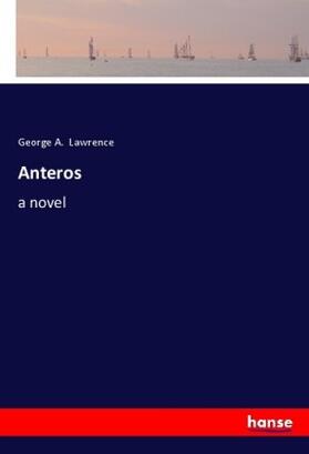 Lawrence |  Anteros | Buch |  Sack Fachmedien