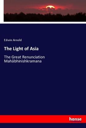 Arnold |  The Light of Asia | Buch |  Sack Fachmedien