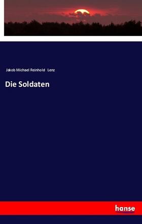 Lenz |  Die Soldaten | Buch |  Sack Fachmedien