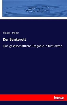 Müller | Der Bankerott | Buch | 978-3-337-35187-8 | sack.de