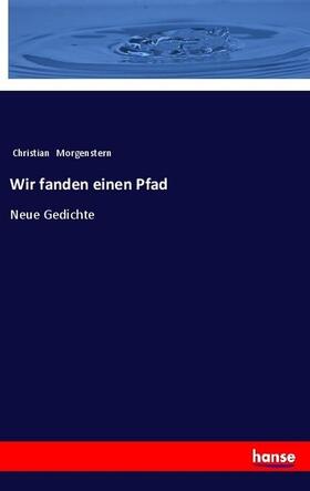 Morgenstern |  Wir fanden einen Pfad | Buch |  Sack Fachmedien