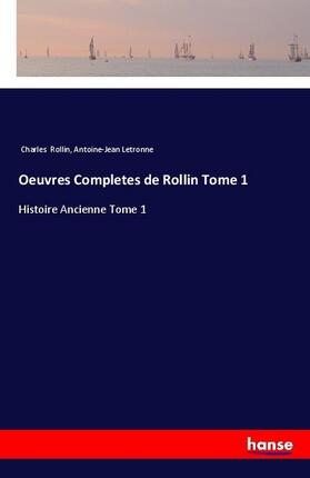Rollin / Letronne |  Oeuvres Completes de Rollin Tome 1 | Buch |  Sack Fachmedien
