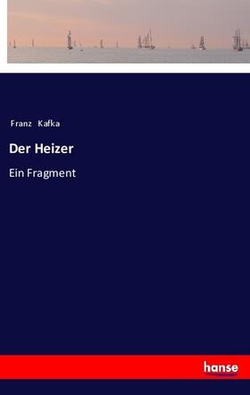 Kafka |  Der Heizer | Buch |  Sack Fachmedien