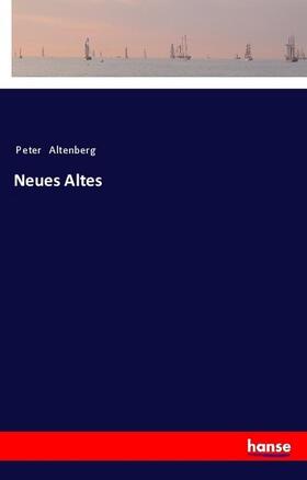 Altenberg |  Neues Altes | Buch |  Sack Fachmedien