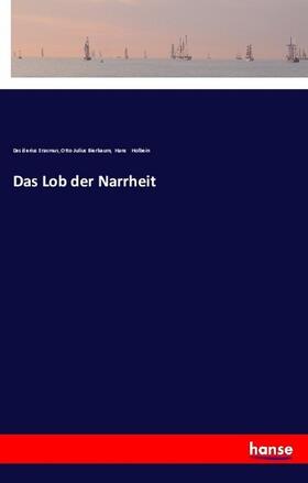 Erasmus / Bierbaum / Holbein |  Das Lob der Narrheit | Buch |  Sack Fachmedien