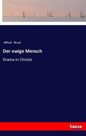 Brust |  Der ewige Mensch | Buch |  Sack Fachmedien
