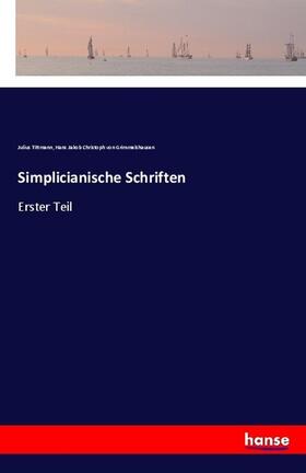 Tittmann / Grimmelshausen | Simplicianische Schriften | Buch | 978-3-337-35856-3 | www.sack.de