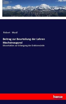 Musil |  Beitrag zur Beurteilung der Lehren MachsInaugural | Buch |  Sack Fachmedien