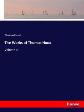Hood |  The Works of Thomas Hood | Buch |  Sack Fachmedien