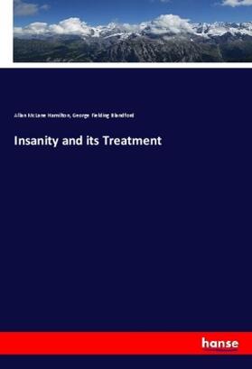 Hamilton / Blandford |  Insanity and its Treatment | Buch |  Sack Fachmedien