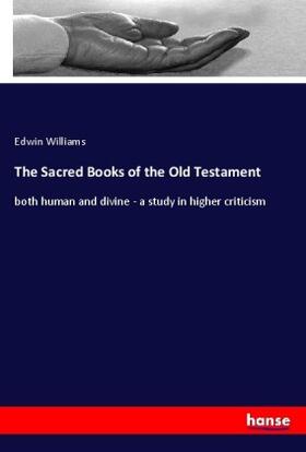 Williams |  The Sacred Books of the Old Testament | Buch |  Sack Fachmedien