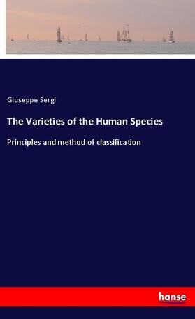 Sergi |  The Varieties of the Human Species | Buch |  Sack Fachmedien
