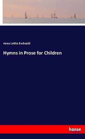 Barbauld |  Hymns in Prose for Children | Buch |  Sack Fachmedien