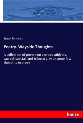 Richards |  Poetry. Wayside Thoughts. | Buch |  Sack Fachmedien
