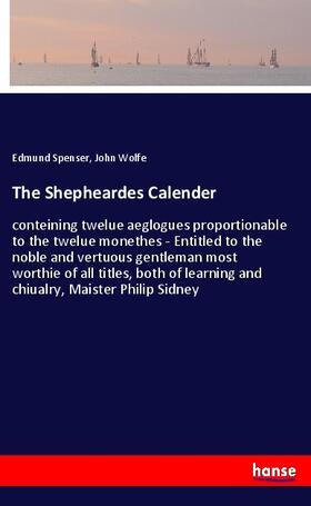 Spenser / Wolfe | The Shepheardes Calender | Buch | 978-3-337-37767-0 | sack.de