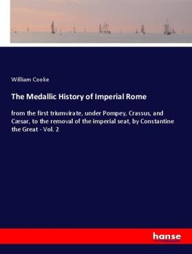 Cooke |  The Medallic History of Imperial Rome | Buch |  Sack Fachmedien