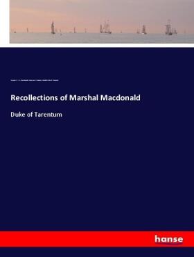 Macdonald / Simeon / Rousset |  Recollections of Marshal Macdonald | Buch |  Sack Fachmedien