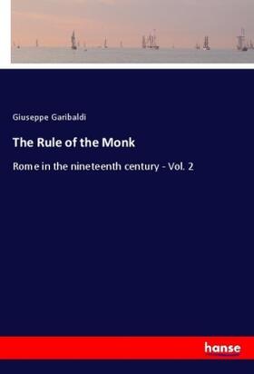 Garibaldi |  The Rule of the Monk | Buch |  Sack Fachmedien