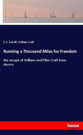 Schoff / Craft |  Running a Thousand Miles for Freedom | Buch |  Sack Fachmedien