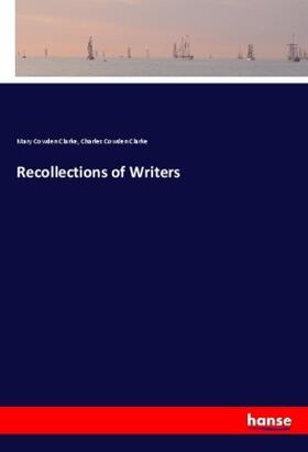 Clarke |  Recollections of Writers | Buch |  Sack Fachmedien