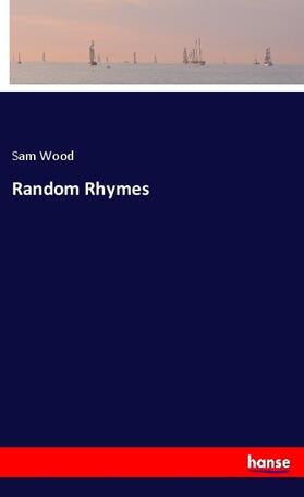 Wood |  Random Rhymes | Buch |  Sack Fachmedien
