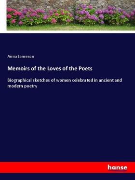 Jameson |  Memoirs of the Loves of the Poets | Buch |  Sack Fachmedien