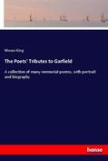 King |  The Poets' Tributes to Garfield | Buch |  Sack Fachmedien