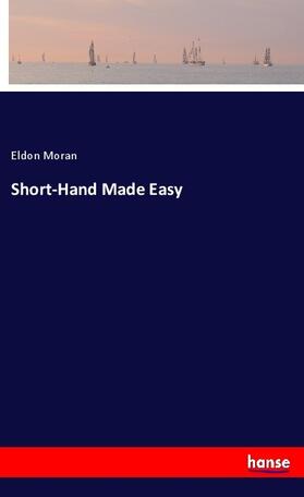Moran | Short-Hand Made Easy | Buch | 978-3-337-39019-8 | sack.de