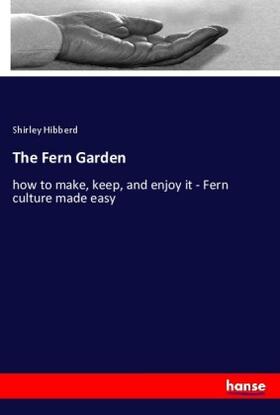 Hibberd |  The Fern Garden | Buch |  Sack Fachmedien