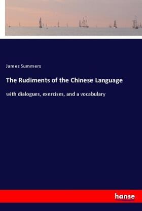 Summers |  The Rudiments of the Chinese Language | Buch |  Sack Fachmedien