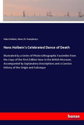 Holbein / Humphreys |  Hans Holbein's Celebrated Dance of Death | Buch |  Sack Fachmedien