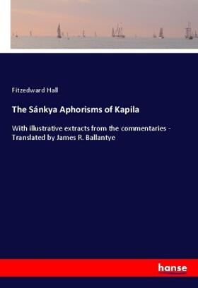 Hall |  The Sánkya Aphorisms of Kapila | Buch |  Sack Fachmedien