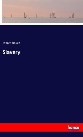 Baker |  Slavery | Buch |  Sack Fachmedien