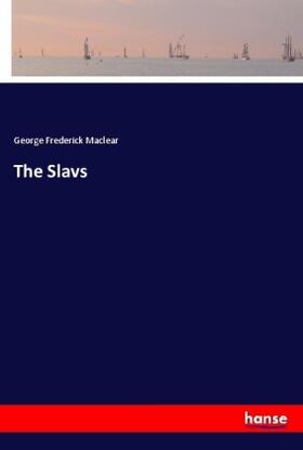 Maclear |  The Slavs | Buch |  Sack Fachmedien