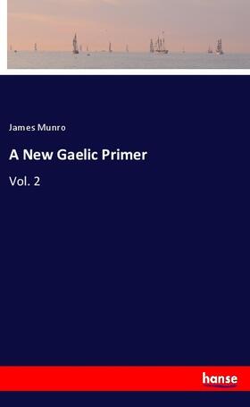Munro |  A New Gaelic Primer | Buch |  Sack Fachmedien