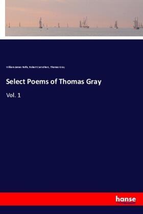 Rolfe / Carruthers / Gray |  Select Poems of Thomas Gray | Buch |  Sack Fachmedien