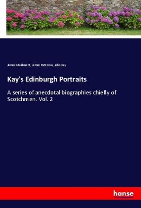 Maidment / Paterson / Kay |  Kay's Edinburgh Portraits | Buch |  Sack Fachmedien