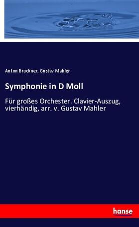 Bruckner / Mahler |  Symphonie in D Moll | Buch |  Sack Fachmedien
