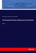 Beaumont / Fletcher / Malet |  The Dramatick Works of Beaumont and Fletcher | Buch |  Sack Fachmedien