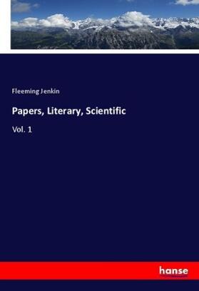 Jenkin |  Papers, Literary, Scientific | Buch |  Sack Fachmedien