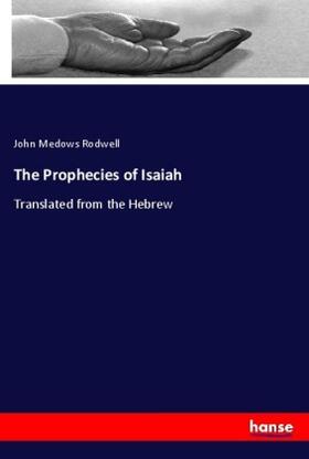 Rodwell |  The Prophecies of Isaiah | Buch |  Sack Fachmedien