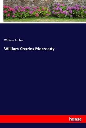 Archer |  William Charles Macready | Buch |  Sack Fachmedien