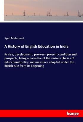 Mahmood |  A History of English Education in India | Buch |  Sack Fachmedien