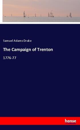 Drake |  The Campaign of Trenton | Buch |  Sack Fachmedien