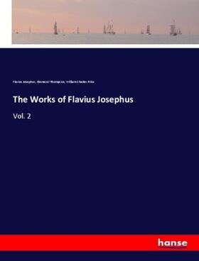 Josephus / Thompson / Price |  The Works of Flavius Josephus | Buch |  Sack Fachmedien