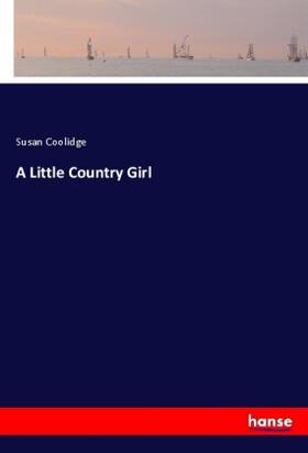 Coolidge |  A Little Country Girl | Buch |  Sack Fachmedien
