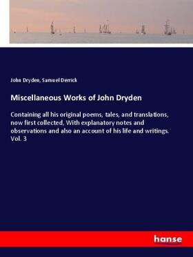 Dryden / Derrick |  Miscellaneous Works of John Dryden | Buch |  Sack Fachmedien